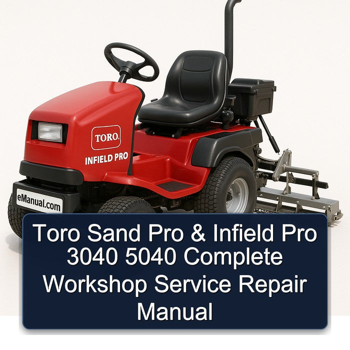 Toro Sand Pro Infield 3040 5040 Service Repair Workshop Manual PDF