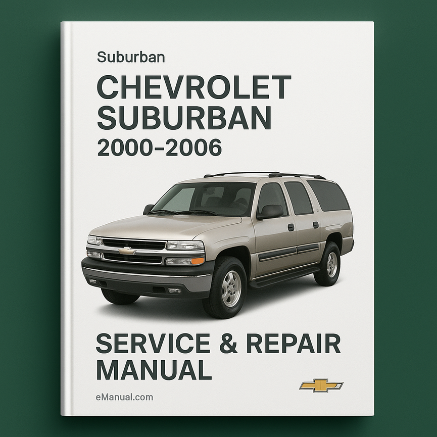 Chevrolet Suburban 2000-2006 Service Repair Manual