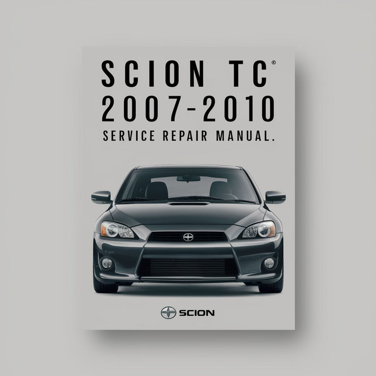 Scion Tc 2007-2010 Service Repair Manual