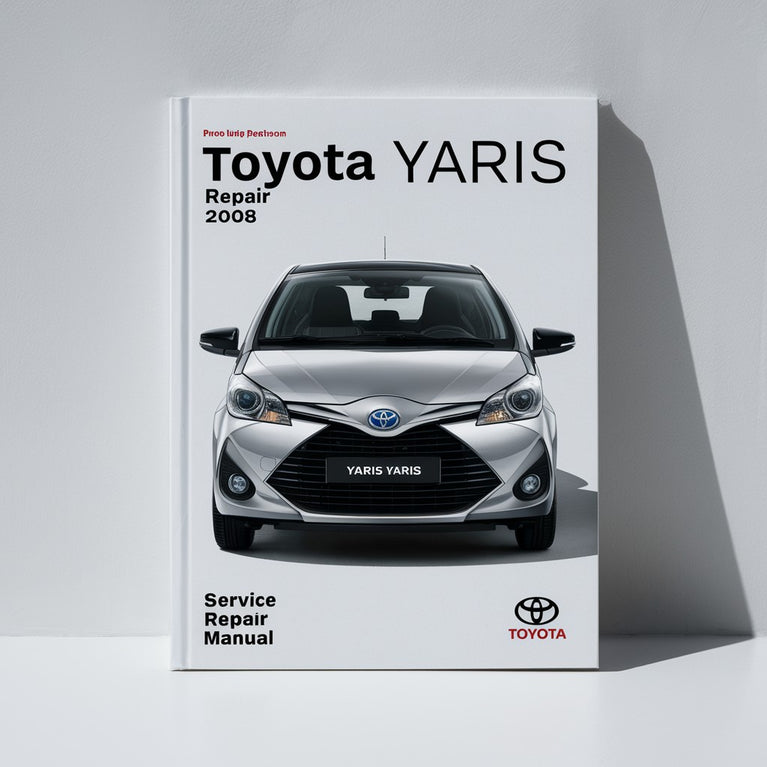 Toyota Yaris Service Repair Manual 2005-2008