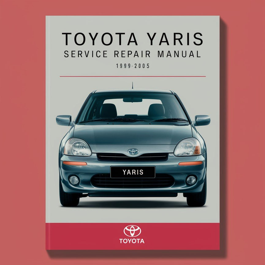 Toyota Yaris Service Repair Manual 1999-2005 PDF Download