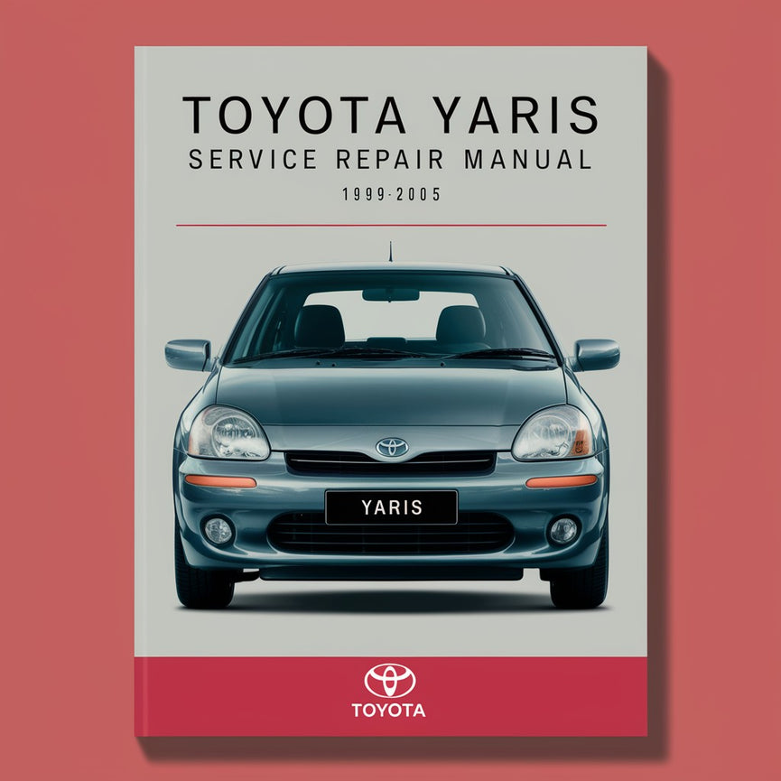 Toyota Yaris Service Repair Manual 1999-2005