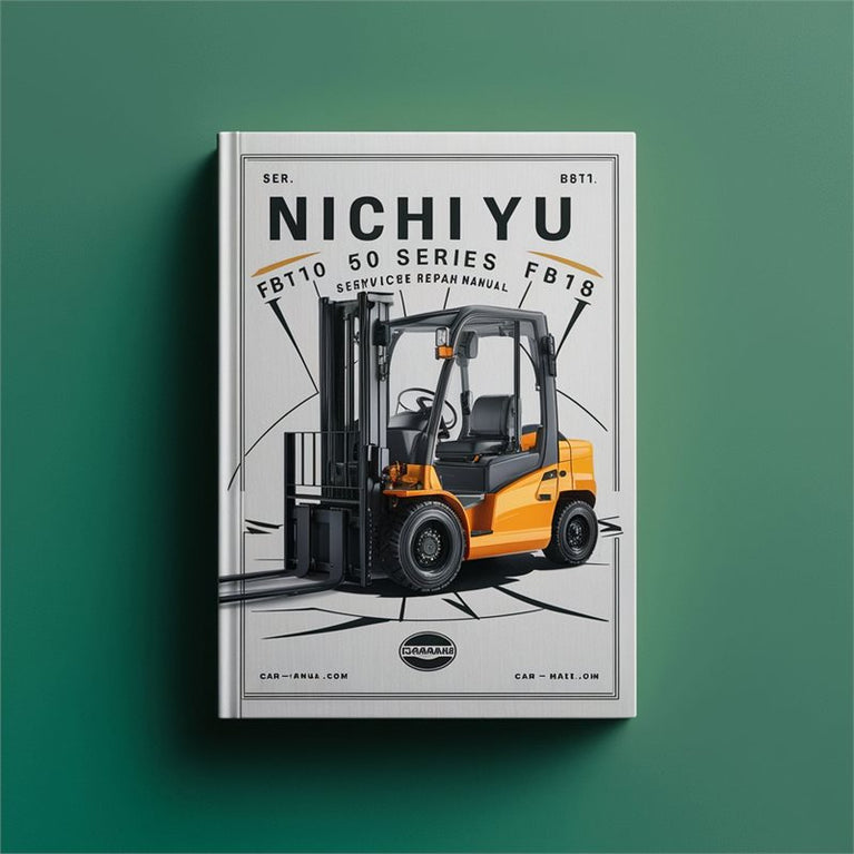Nichiyu 50 Series FBT10 FBT13 FBT15 FBT18P Forklift Service Repair Workshop Manual PDF