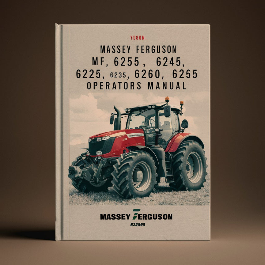 Massey Ferguson MF 6235 6245 6255 6260 6265 Operators Manual