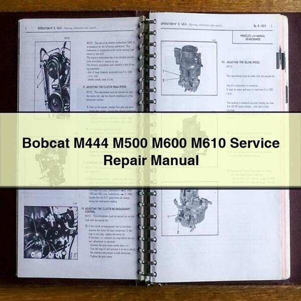 Bobcat M444 M500 M600 M610 Service Repair Manual