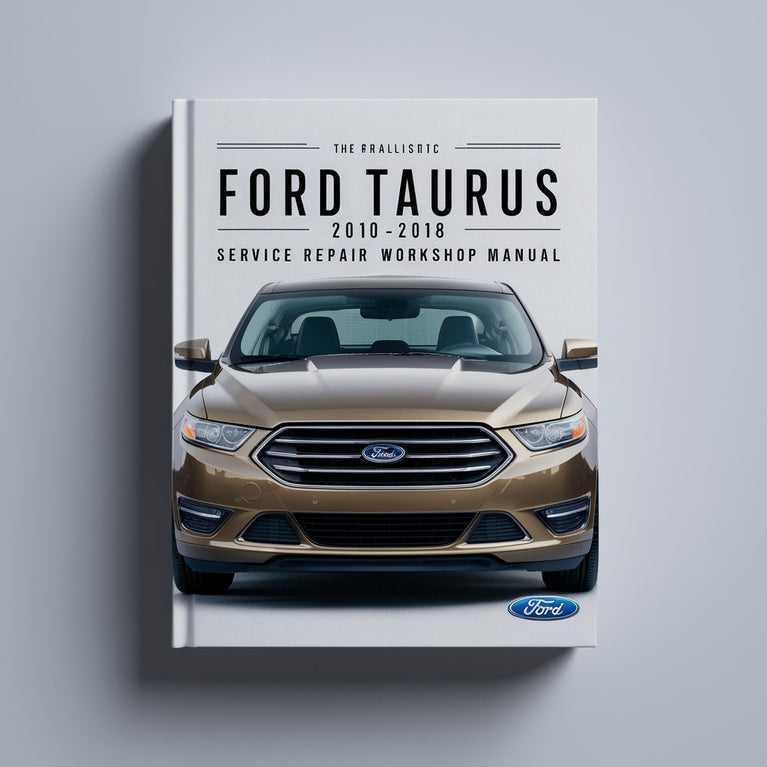 Ford Taurus 2010-2018 Service Repair Workshop Manual PDF Download