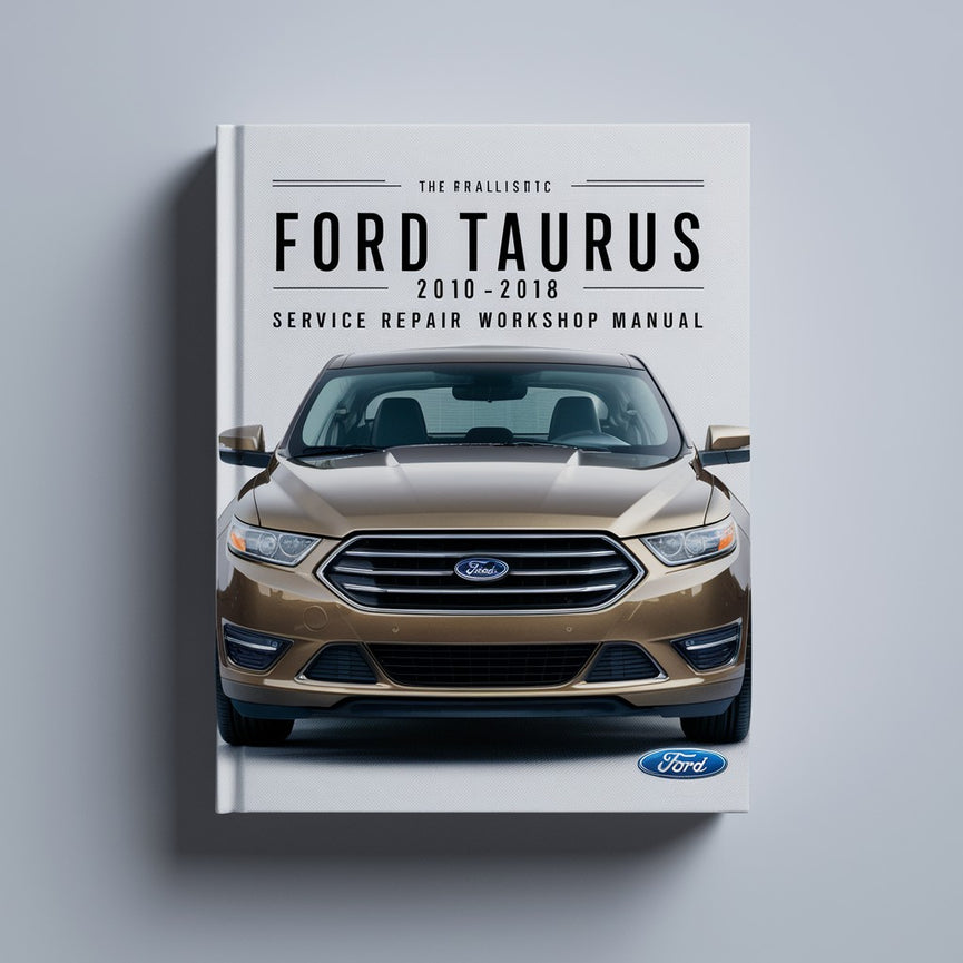Ford Taurus 2010-2018 Service Repair Workshop Manual PDF Download