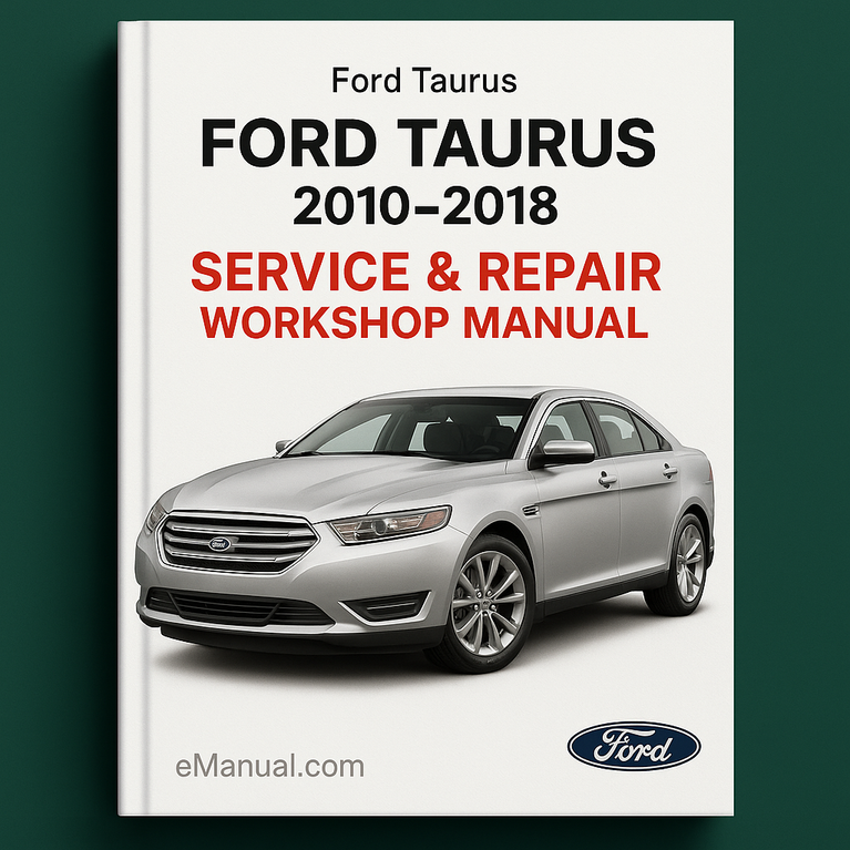Ford Taurus 2010-2018 Service Repair Workshop Manual