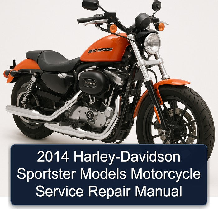 2014 Harley Davidson Sportster Harley-davidson Models Motorcycle Service Repair Workshop Manual PDF