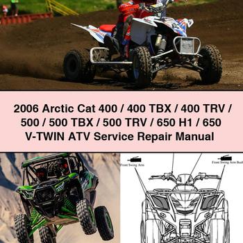 2006 Arctic Cat 400/400 TBX/400 TRV/500/500 TBX/500 TRV/650 H1/650 V-TWIN ATV Service Repair Manual