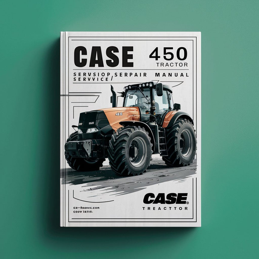 CASE 450 Tractor Workshop Service / Repair Manual