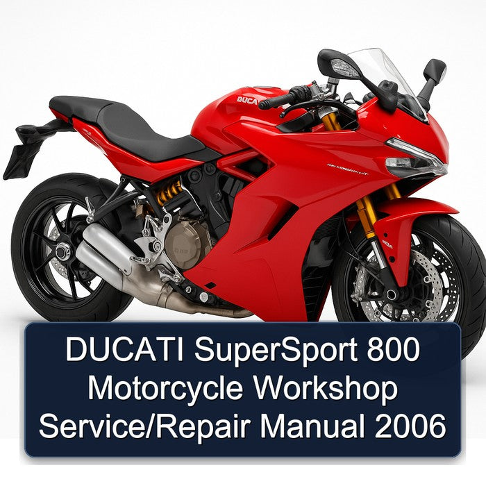 2006 Ducati 800 Supersport Motorcycle Service Repair Workshop Manual PDF