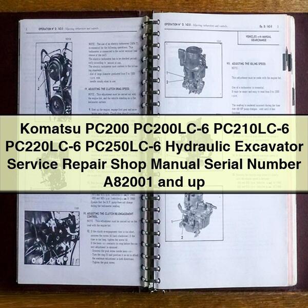 Komatsu PC200 PC200LC-6 PC210LC-6 PC220LC-6 PC250LC-6 Hydraulic Excavator Service Repair Shop Manual Serial Number A82001 and up