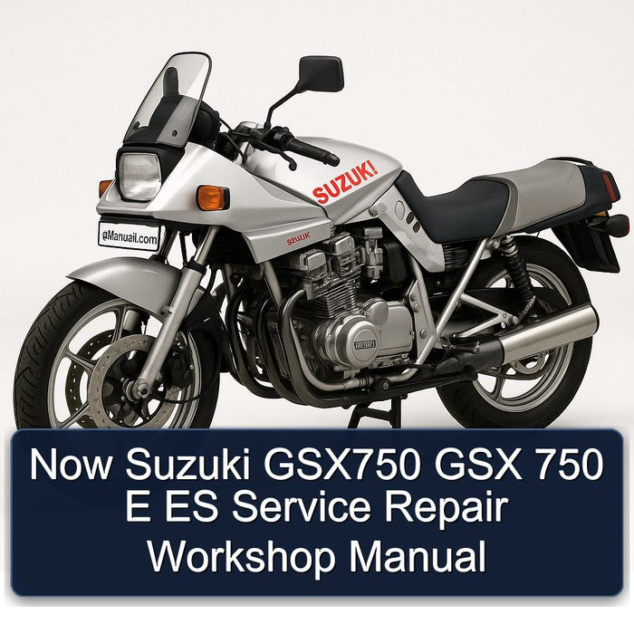 Suzuki GSX Series Now GSX750 750 E Es Service Repair Workshop Manual PDF