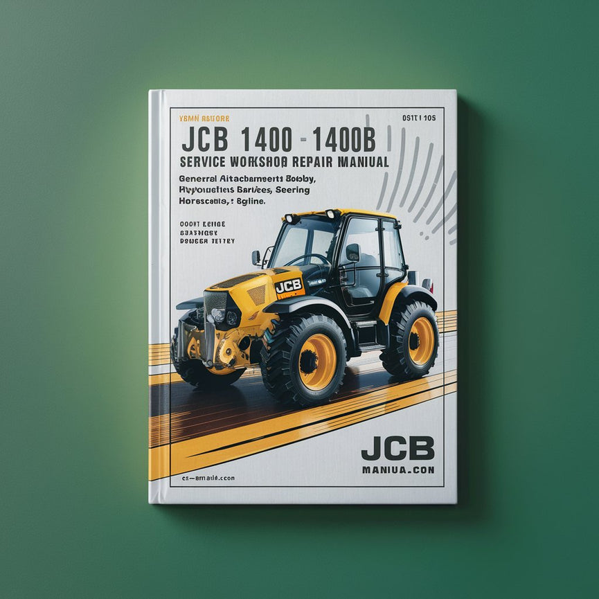 JCB 1400 1400B Service-Werkstatt-Reparaturhandbuch Allgemeines Anbauteile Karosserie Rahmen Elektrik Hydraulik Getriebe Bremsen Lenkung Motor PDF Download