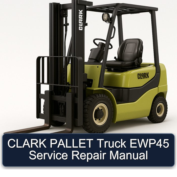 Clark Pallet Truck EWP45 Service Repair Workshop Manual PDF