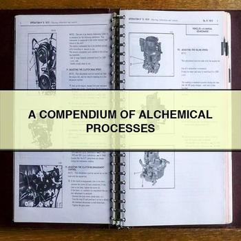 A COMPENDIUM Of ALCHEMICAL PROCESSES