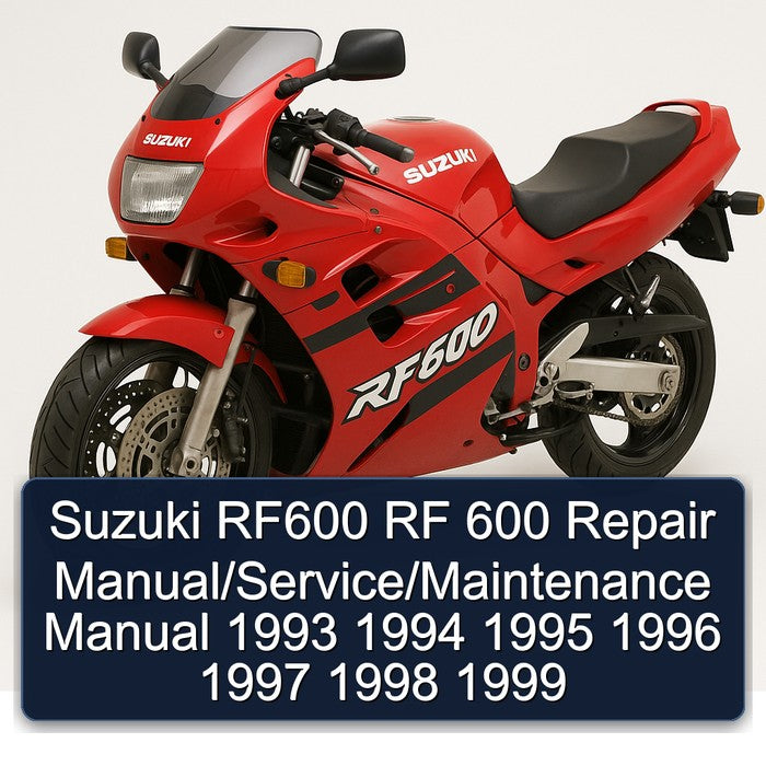 1993-1999 Suzuki RF600 RF 600 / Service Repair Workshop Manual PDF