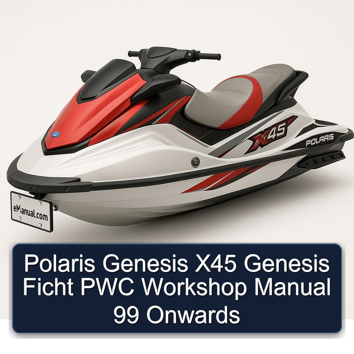 Polaris Genesis X45 Ficht PWC 99 Onwards Service Repair Workshop Manual PDF