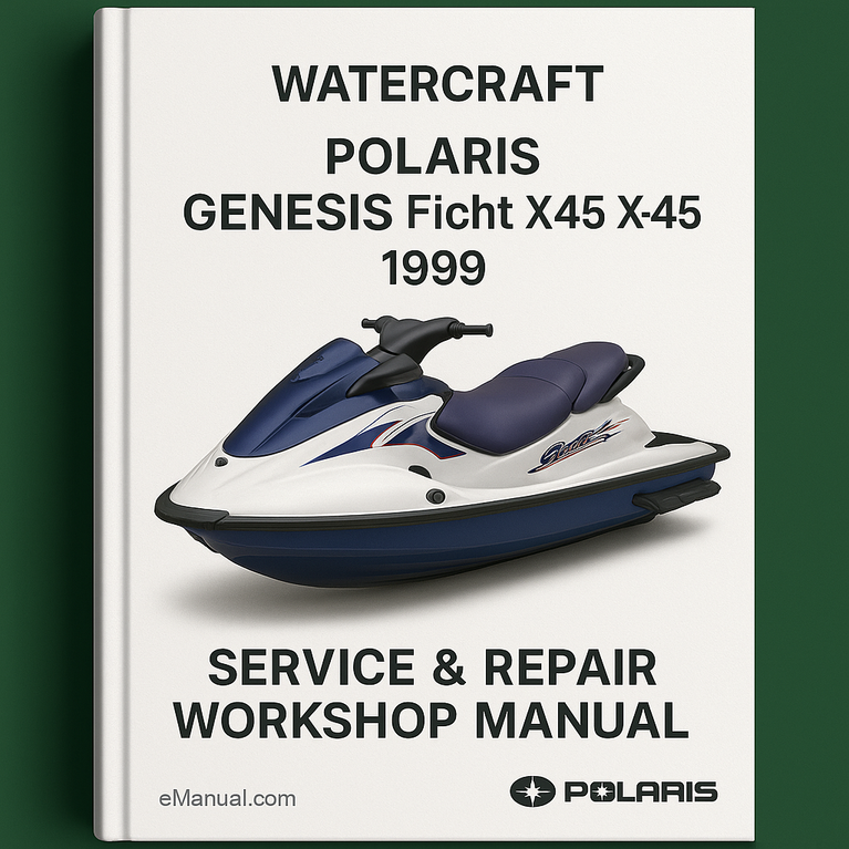 Polaris Watercraft Genesis Ficht X45 X-45 1999 99 Service Repair Workshop Manual