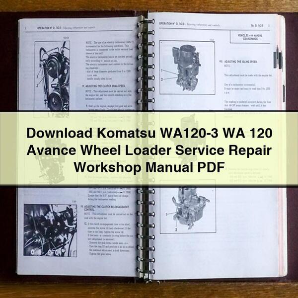 Komatsu WA120-3 WA 120 Avance Wheel Loader Service Repair Workshop Manual