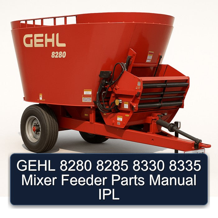 Gehl 8280 8285 8330 8335 Mixer Feeder Parts IPL Catalog PDF