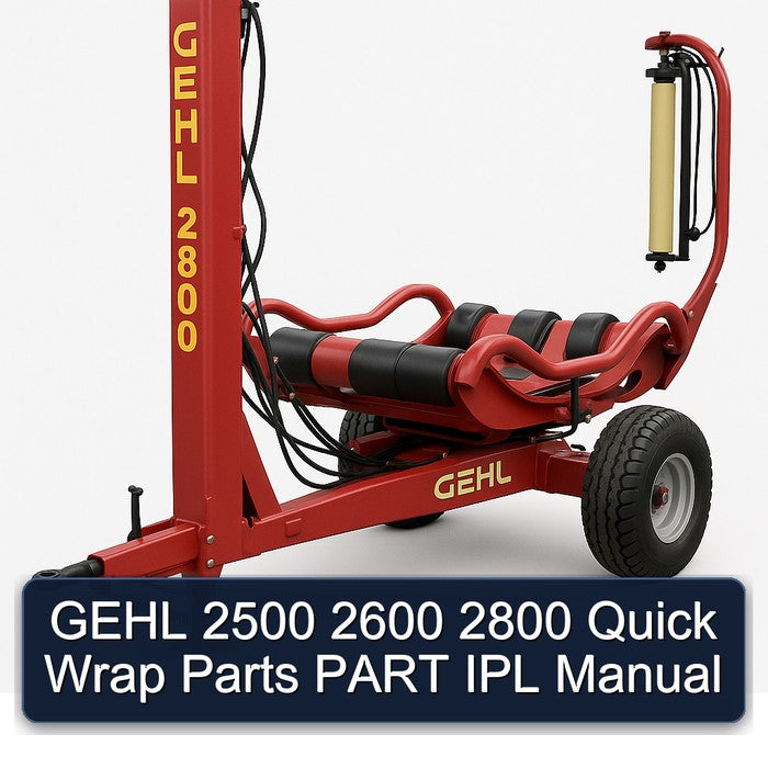 Gehl 2500 2600 2800 Quick Wrap Parts Part IPL Service Repair Workshop Manual PDF
