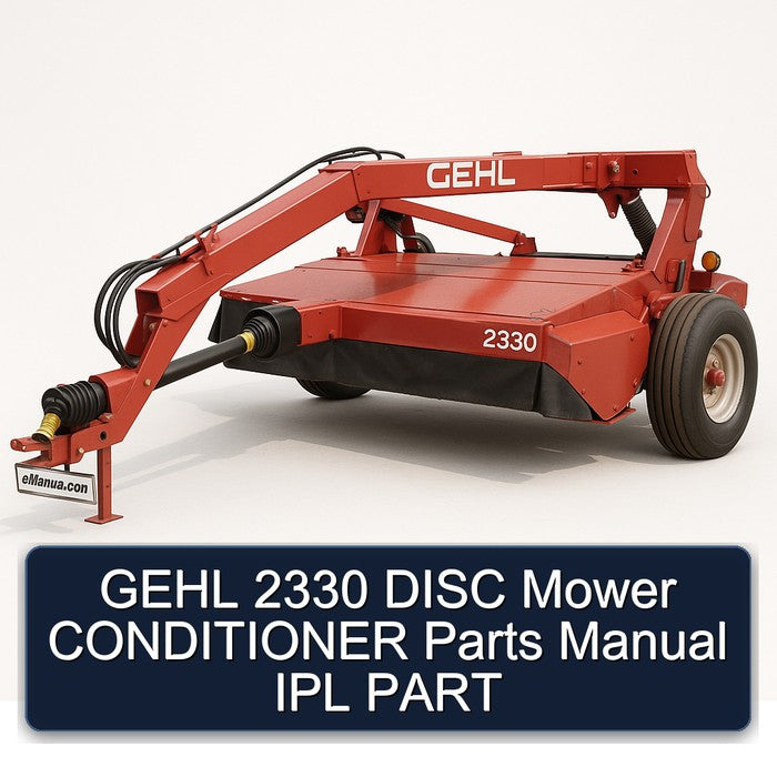 Gehl 2330 Disc Mower Conditioner Parts IPL Part Catalog PDF