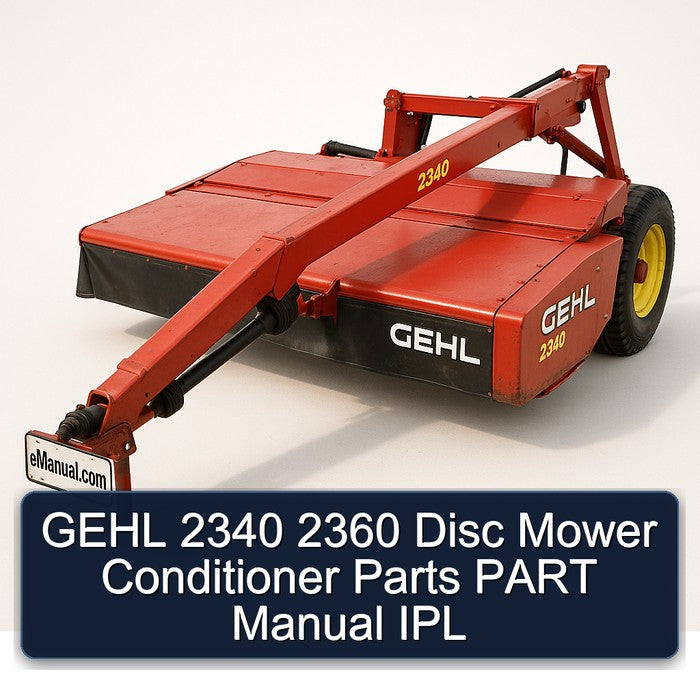 Gehl 2340 2360 Disc Mower Conditioner Parts Part IPL Catalog PDF