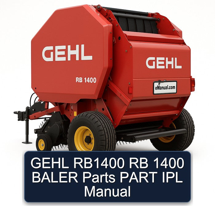 Gehl RB1400 RB 1400 Baler Parts Part IPL Service Repair Workshop Manual PDF