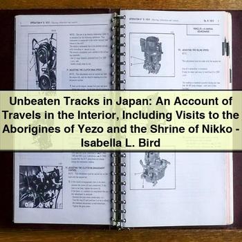 Unbeaten Tracks in Japan: An Account of Travels in the Interior