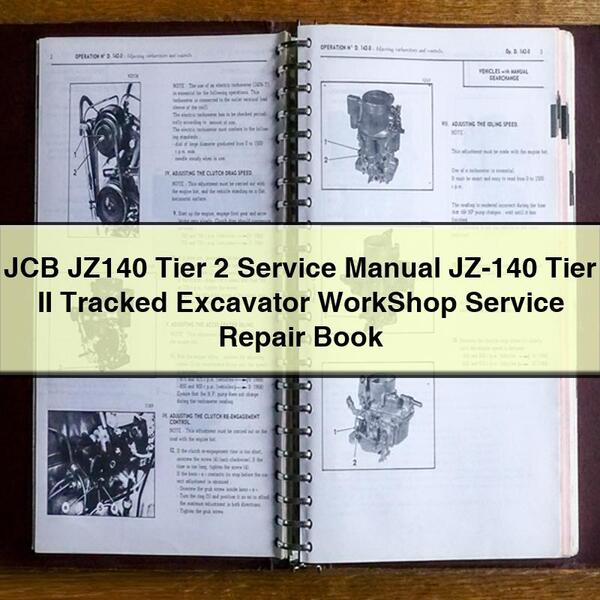 JCB JZ140 Tier 2 Service Manual JZ-140 Tier II Tracked Excavator WorkShop Service Repair Book