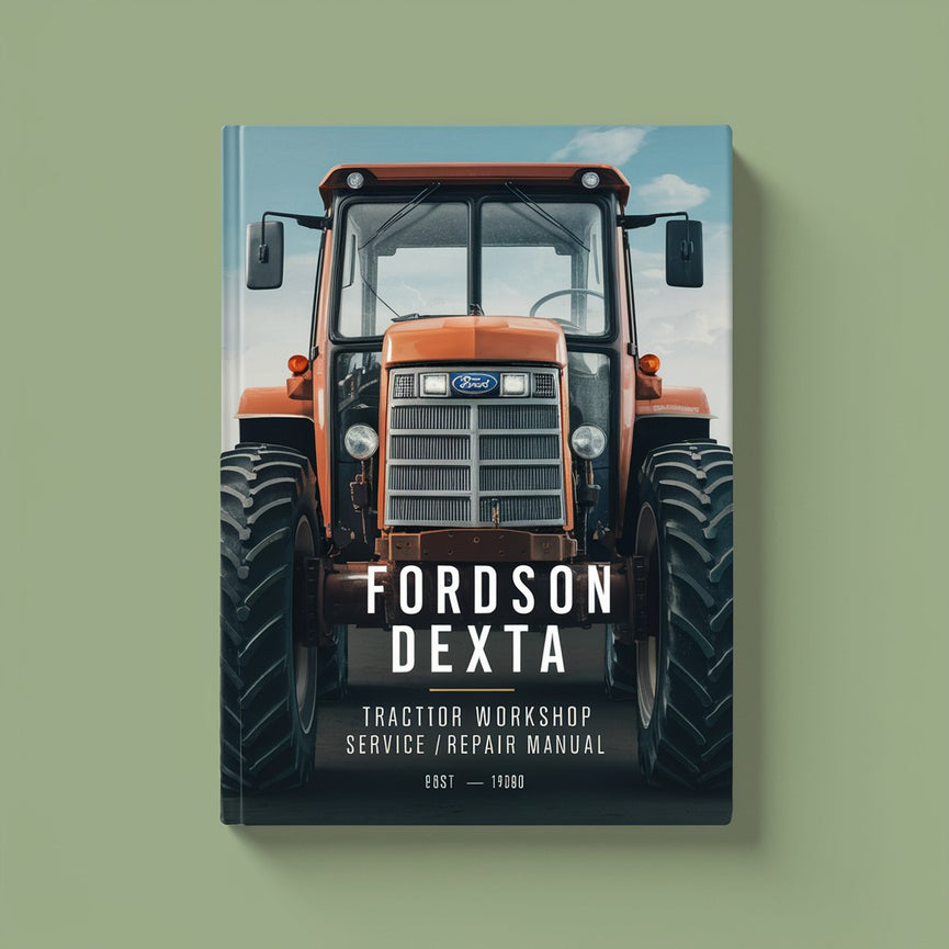 FordSON DEXTA Tractor Workshop Service/Repair Manual