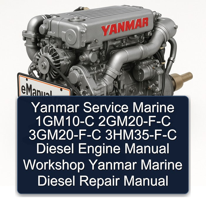 Yanmar Marine 1GM10-C 2gm20-f-c 3gm20-f-c 3hm35-f-c Diesel Engine Service Repair Workshop Manual PDF