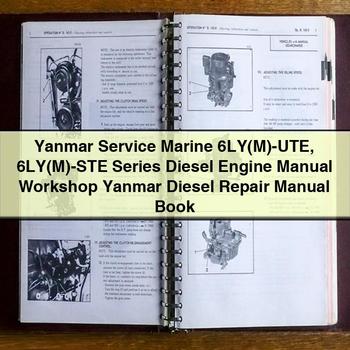Isuzu Marine Yanmar 6ly(m)-ute 6ly(m)-ste Series Diesel Engine Book Service Repair Workshop Manual PDF