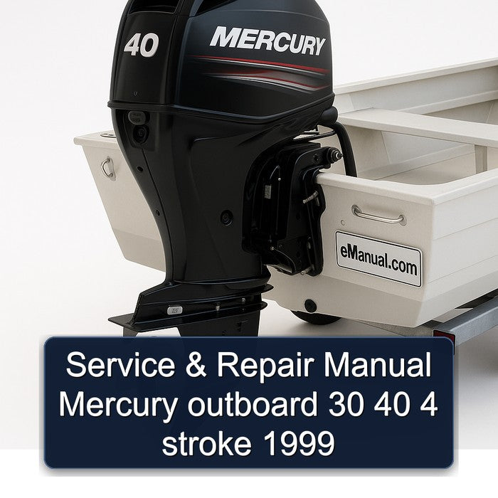 1999 Mercury Outboard 30 40 4 Stroke Service Repair Workshop Manual PDF