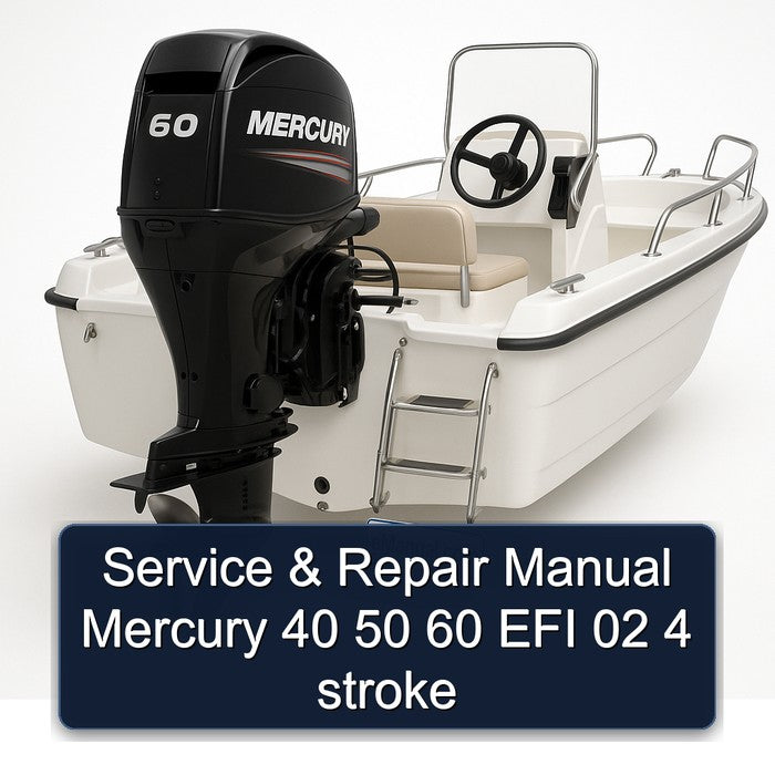 Mercury 40 50 60 EFI 02 4 Stroke Service Repair Workshop Manual PDF