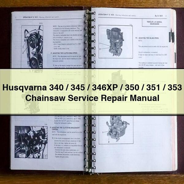 Husqvarna 340/345/346XP/350/351/353 Chainsaw Service Repair Manual