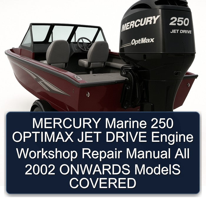 2002 Mercury Marine 250 Optimax JET Drive Engine All Onwards Models Covered Service Repair Workshop Manual PDF