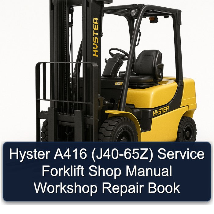 Hyster A416 (J40-65Z) Forklift Shop Book Service Repair Workshop Manual PDF