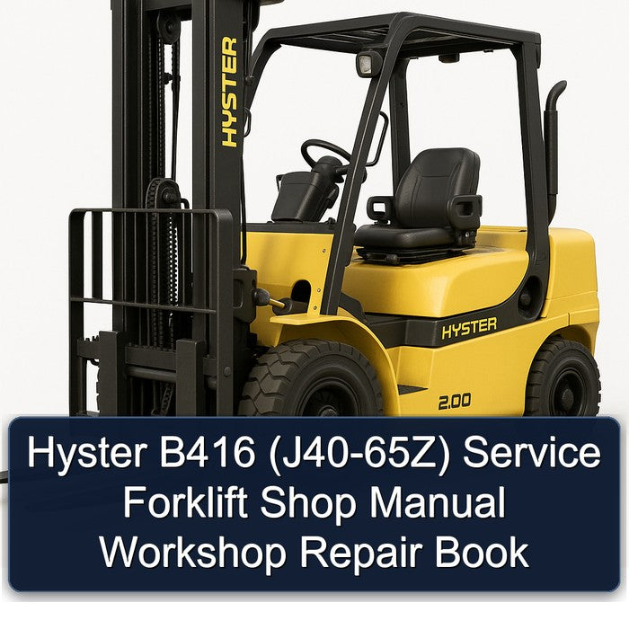 Hyster B416 (J40-65Z) Forklift Shop Book Service Repair Workshop Manual PDF