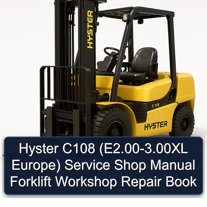 Hyster C108 (e2.00-3.00xl Europe) Shop Forklift Book Service Repair Workshop Manual PDF