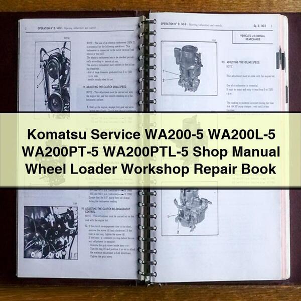 Komatsu Service WA200-5 WA200L-5 WA200PT-5 WA200PTL-5 Shop Manual Wheel Loader Workshop Repair Book