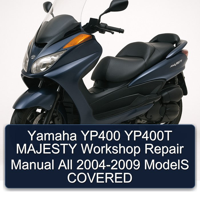 2004-2009 Yamaha Majesty YP400 YP400T All - Models Covered Service Repair Workshop Manual PDF