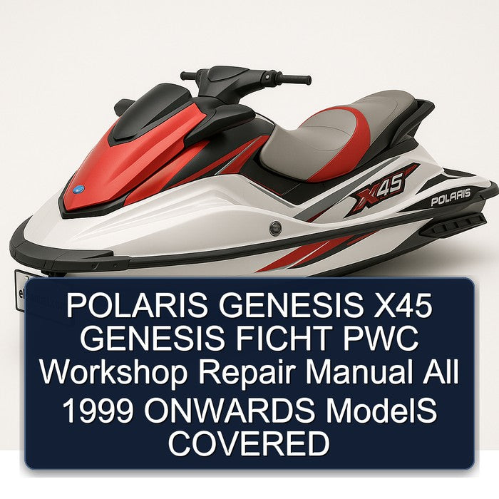1999 Polaris Genesis X45 Ficht PWC All Onwards Models Covered Service Repair Workshop Manual PDF