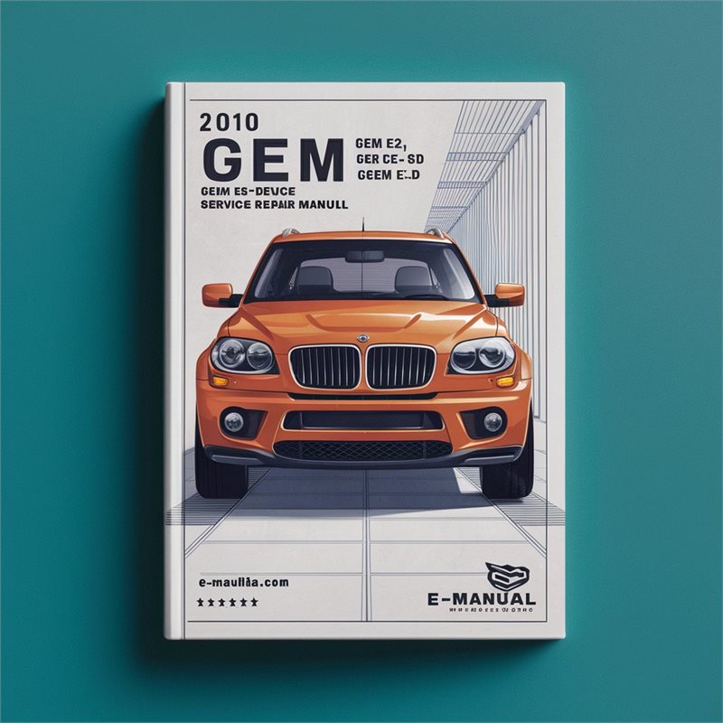 2010 GEM E2 E4 E6 Es El XD Service Repair Workshop Manual PDF
