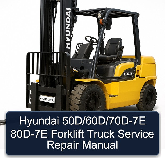 Hyundai 50d/60d/70d-7e 80D-7E Forklift Truck Service Repair Workshop Manual PDF