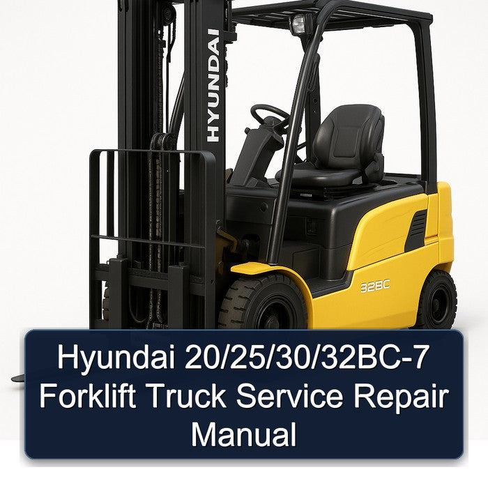 Hyundai 20/25/30/32bc-7 Forklift Truck Service Repair Workshop Manual PDF