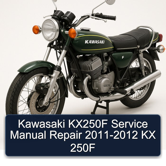 2011-2012 Kawasaki KX Series KX250F - 250F Service Repair Workshop Manual PDF