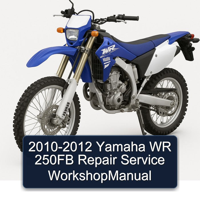 2010-2012 Yamaha WR Models 250FB Workshopmanual Service Repair Workshop Manual PDF